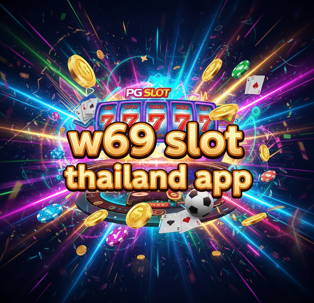 w69 slot thailand app
