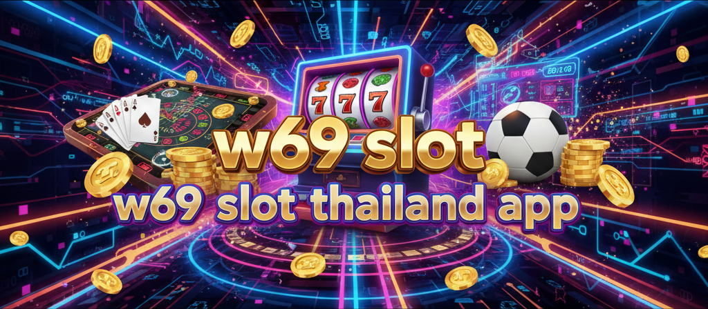 w69 slot thailand app